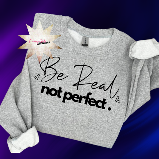 Be Real Not Perfect