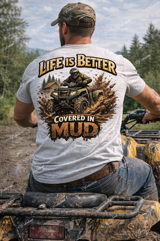 Life is Better Covered in Mud