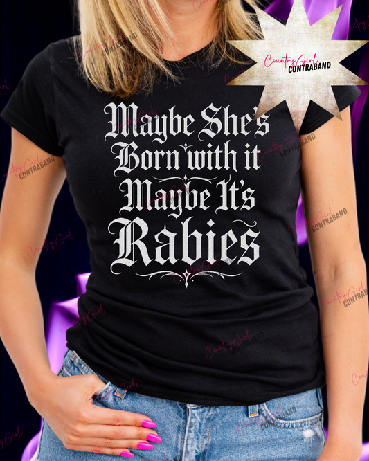 Maybe It's Rabies