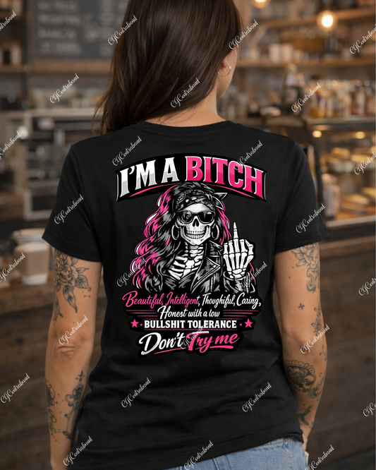 I'm A Bitch...